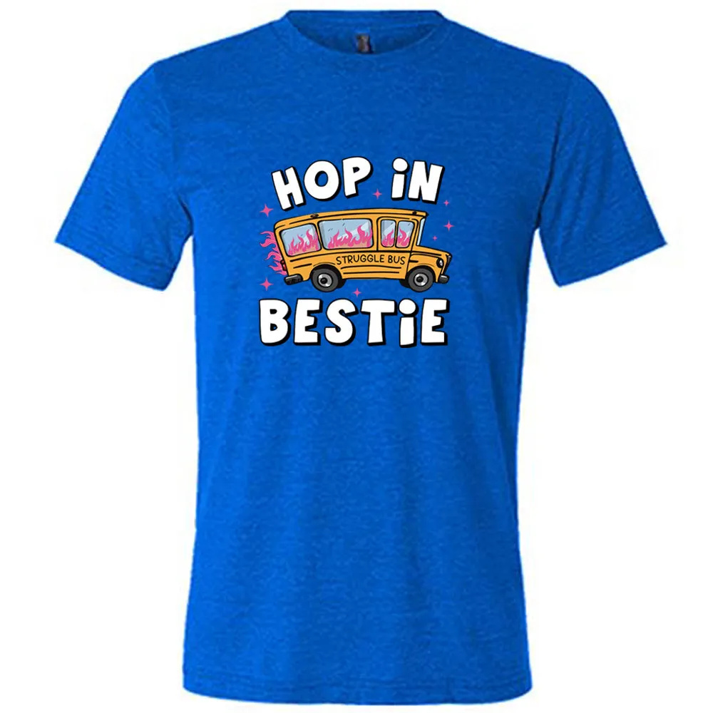 Hop In Bestie Shirt Unisex
