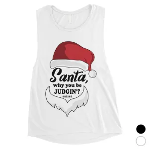 Santa Be Judging Womens Muscle Shirt