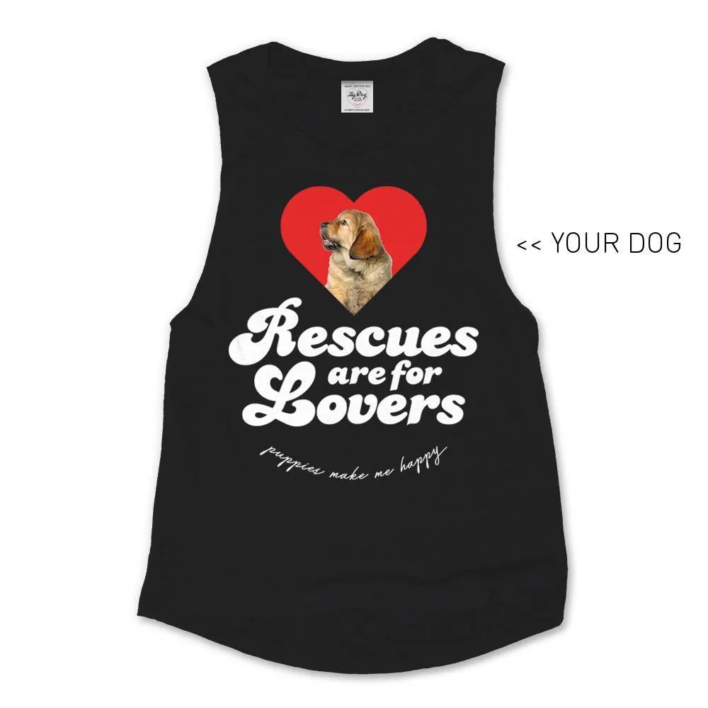 Your Dog Here - Rescues Are For Lovers - Muscle Tank